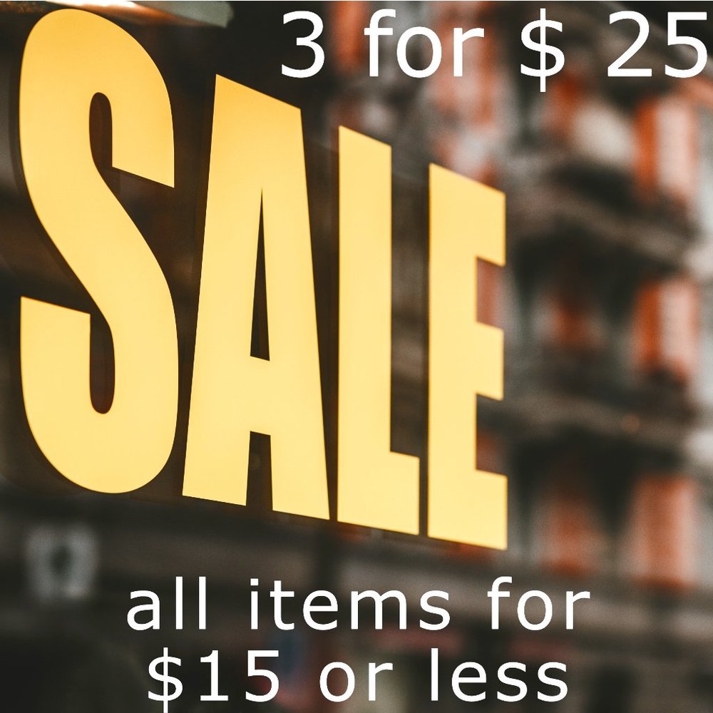 SALE 3 for $25  all items listed for $15 or less